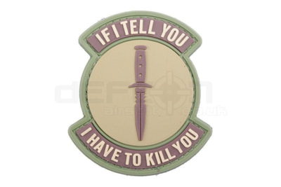 3D morale patch - PVC/Velcro Backed - If I Tell You